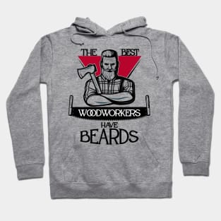 The Best Woodworkers Have Beards Hoodie